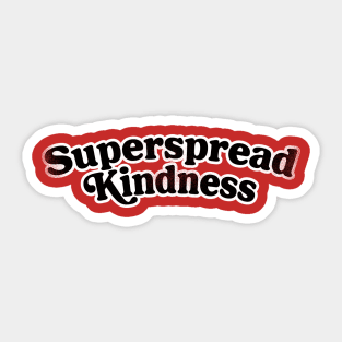 Superspread Kindness Sticker